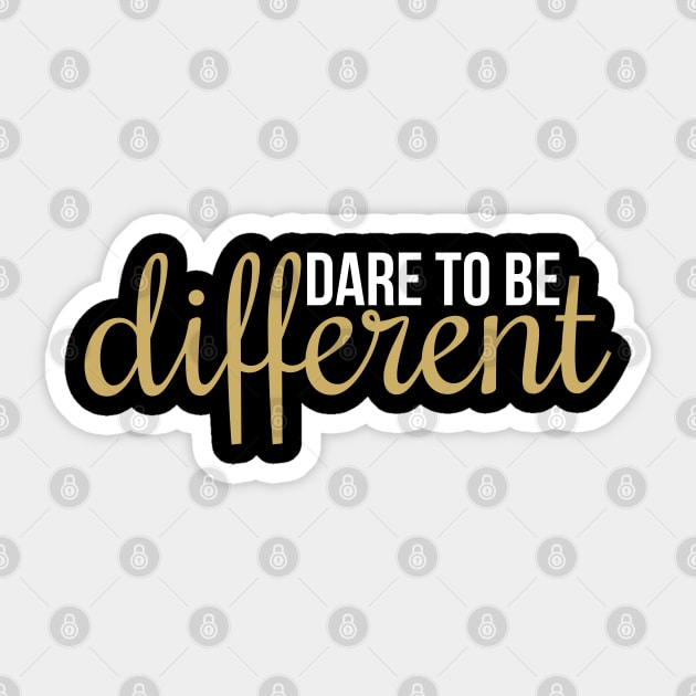 Dare to Be Different Sticker by Inspirit Designs